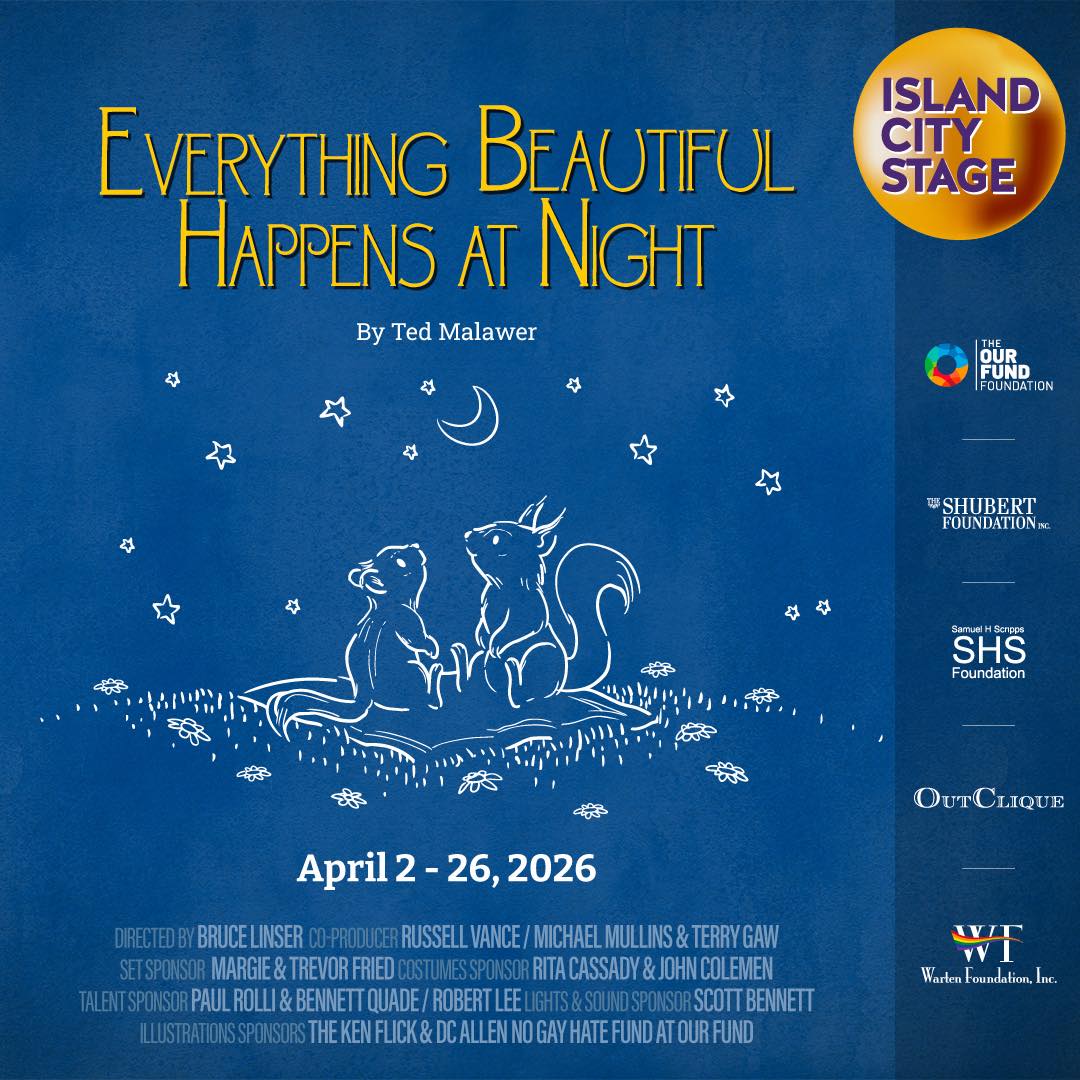 Island City Stage presents the East Coast Premiere of Everything Beautiful Happens at Night